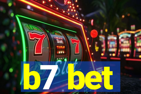 b7 bet